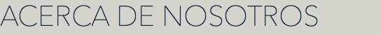 ACERCA DE NOSOTROS